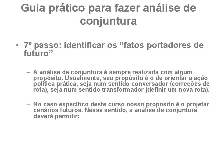 Guia prático para fazer análise de conjuntura • 7º passo: identificar os “fatos portadores