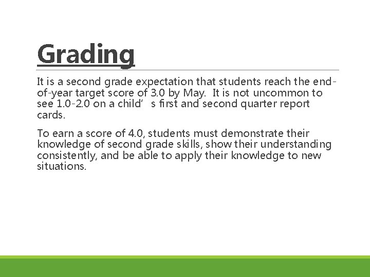 Grading It is a second grade expectation that students reach the endof-year target score Grading It is a second grade expectation that students reach the endof-year target score