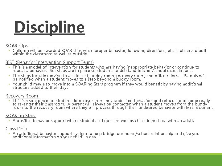 Discipline SOAR slips ◦ Children will be awarded SOAR slips when proper behavior, following Discipline SOAR slips ◦ Children will be awarded SOAR slips when proper behavior, following