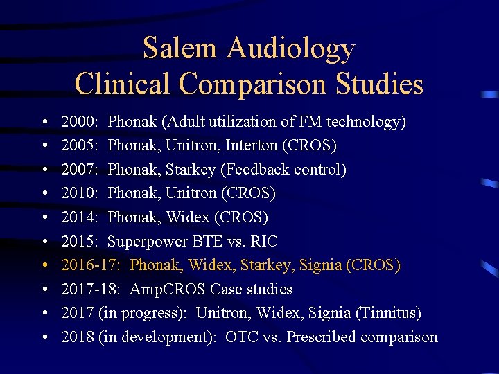 Salem Audiology Clinical Comparison Studies • • • 2000: Phonak (Adult utilization of FM