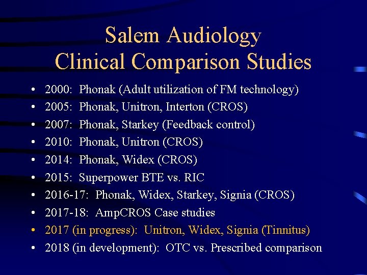 Salem Audiology Clinical Comparison Studies • • • 2000: Phonak (Adult utilization of FM