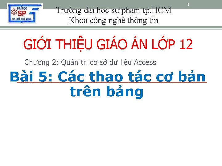 Trường đại học sư phạm tp. HCM Khoa công nghệ thông tin 1 GIỚI