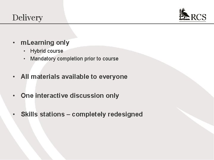 Delivery • m. Learning only • Hybrid course • Mandatory completion prior to course