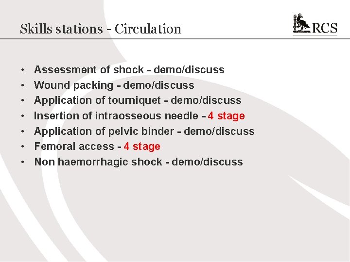 Skills stations - Circulation • • Assessment of shock - demo/discuss Wound packing -