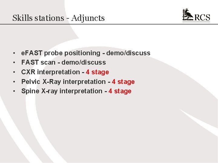 Skills stations - Adjuncts • • • e. FAST probe positioning - demo/discuss FAST