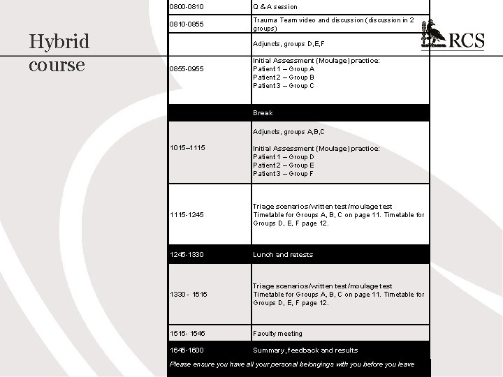 Hybrid course 0800 -0810 Q & A session 0810 -0855 Trauma Team video and