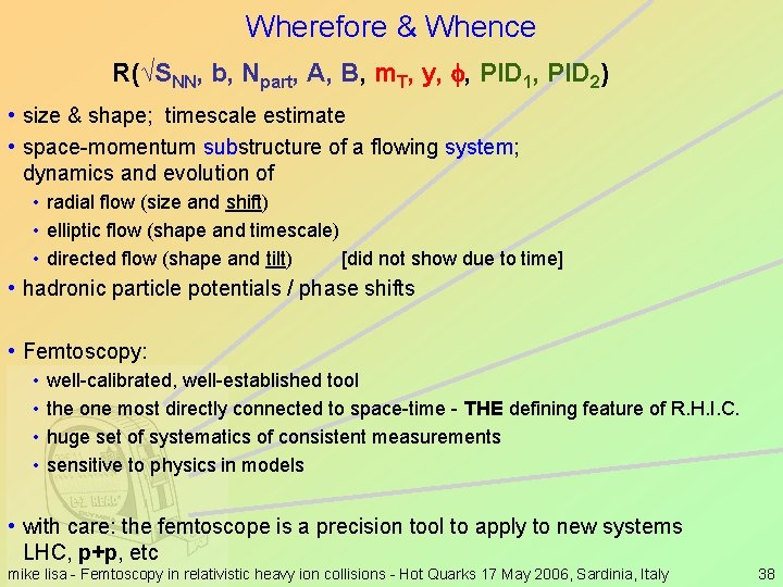 Wherefore & Whence R(√SNN, b, Npart, A, B, m. T, y, , PID 1,