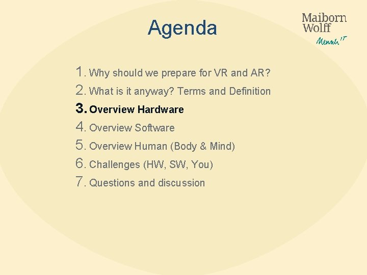 Agenda 1. Why should we prepare for VR and AR? 2. What is it