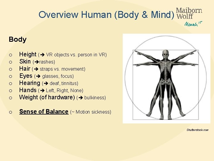 Overview Human (Body & Mind) Body o o o o Height ( VR objects