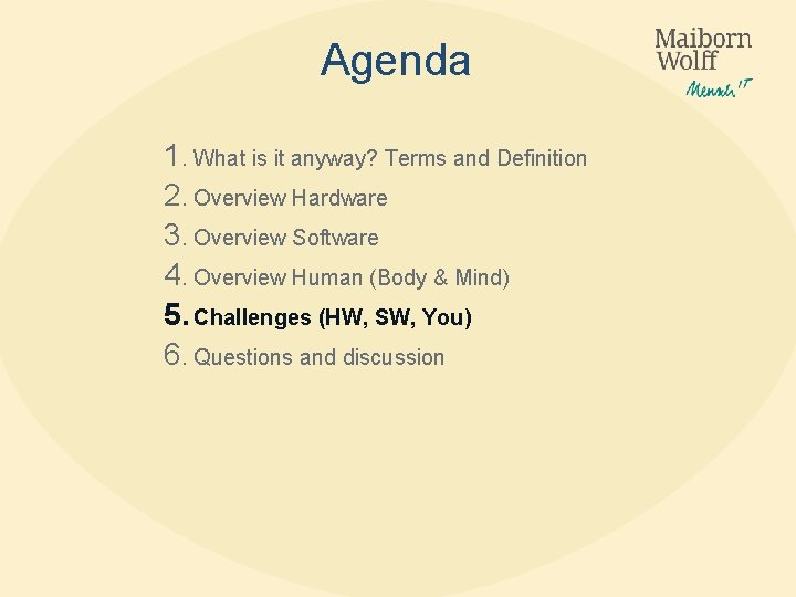 Agenda 1. What is it anyway? Terms and Definition 2. Overview Hardware 3. Overview