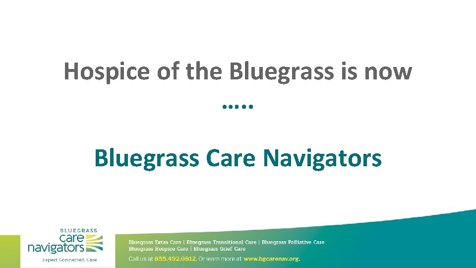 Hospice of the Bluegrass is now …. . Bluegrass Care Navigators 