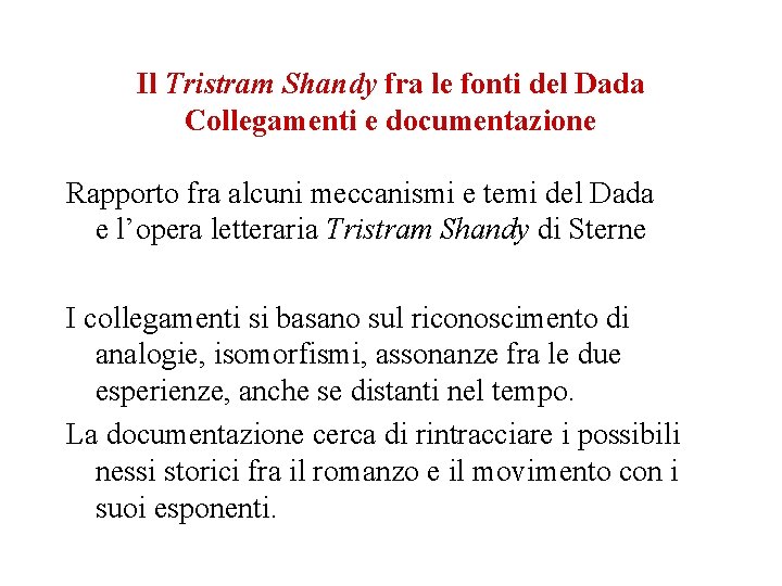 Il Tristram Shandy fra le fonti del Dada Collegamenti e documentazione Rapporto fra alcuni