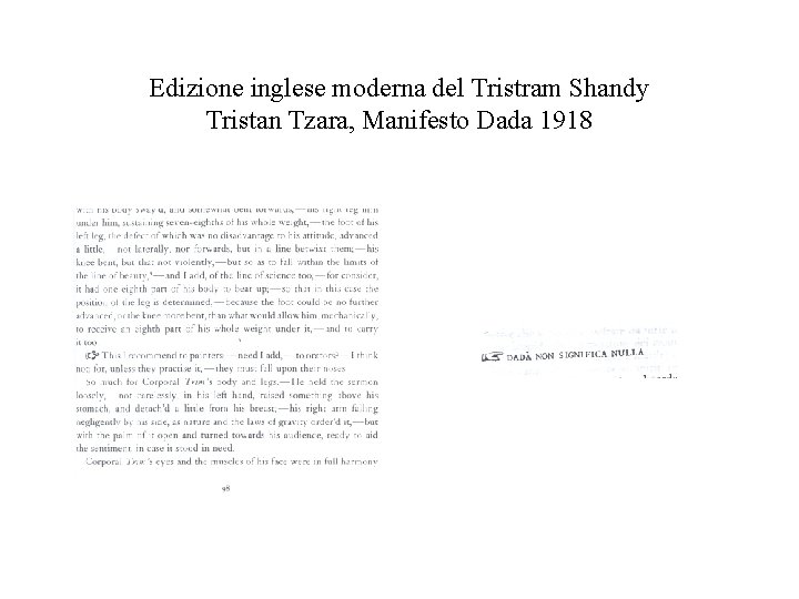 Edizione inglese moderna del Tristram Shandy Tristan Tzara, Manifesto Dada 1918 