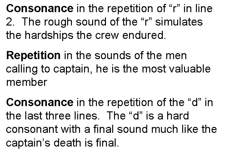 Consonance in the repetition of “r” in line 2. The rough sound of the