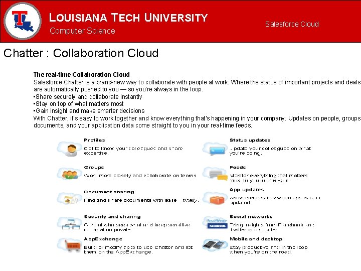 LOUISIANA TECH UNIVERSITY MECHANICAL ENGINEERING PROGRAM Computer Science Salesforce Cloud Chatter : Collaboration Cloud