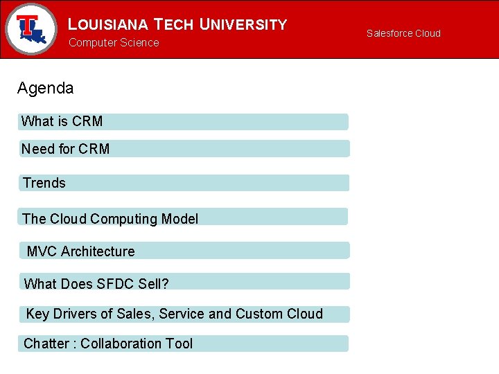 LOUISIANA TECH UNIVERSITY MECHANICAL ENGINEERING PROGRAM Computer Science Agenda What is CRM Need for