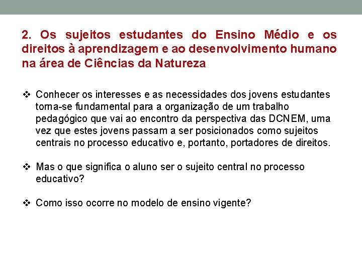 2. Os sujeitos estudantes do Ensino Médio e os direitos à aprendizagem e ao
