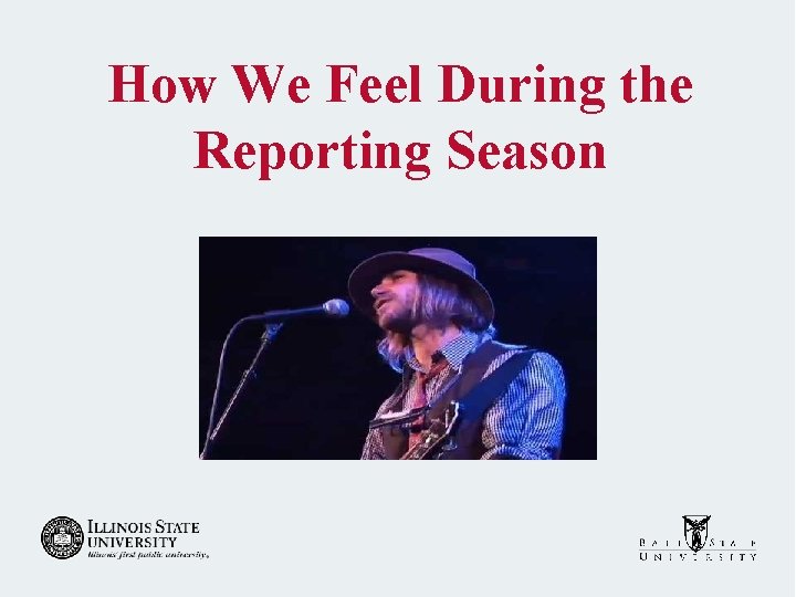 How We Feel During the Reporting Season 