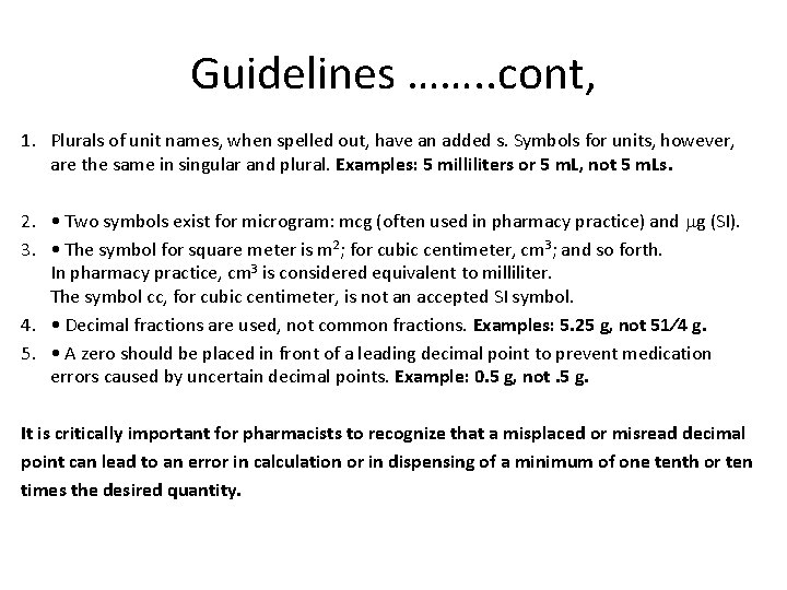 Guidelines ……. . cont, 1. Plurals of unit names, when spelled out, have an