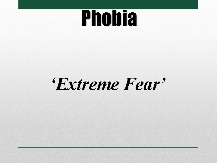 Phobia ‘Extreme Fear’ 