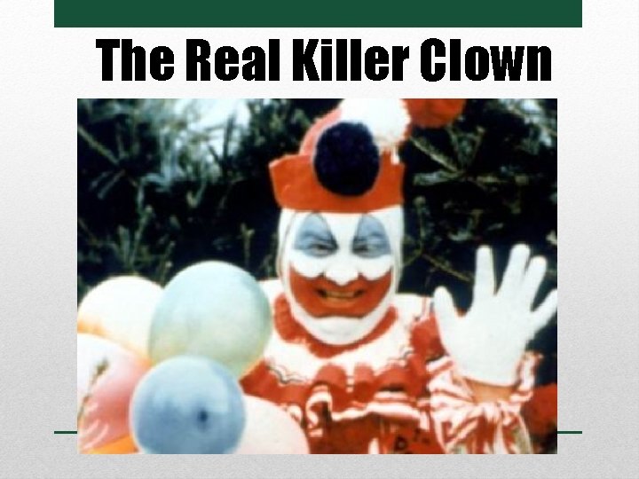 The Real Killer Clown 