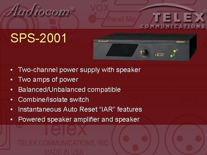 SPS-2001 • • • Two-channel power supply with speaker Two amps of power Balanced/Unbalanced SPS-2001 • • • Two-channel power supply with speaker Two amps of power Balanced/Unbalanced