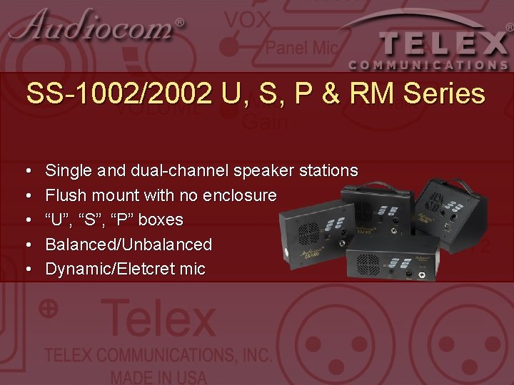 SS-1002/2002 U, S, P & RM Series • • • Single and dual-channel speaker SS-1002/2002 U, S, P & RM Series • • • Single and dual-channel speaker
