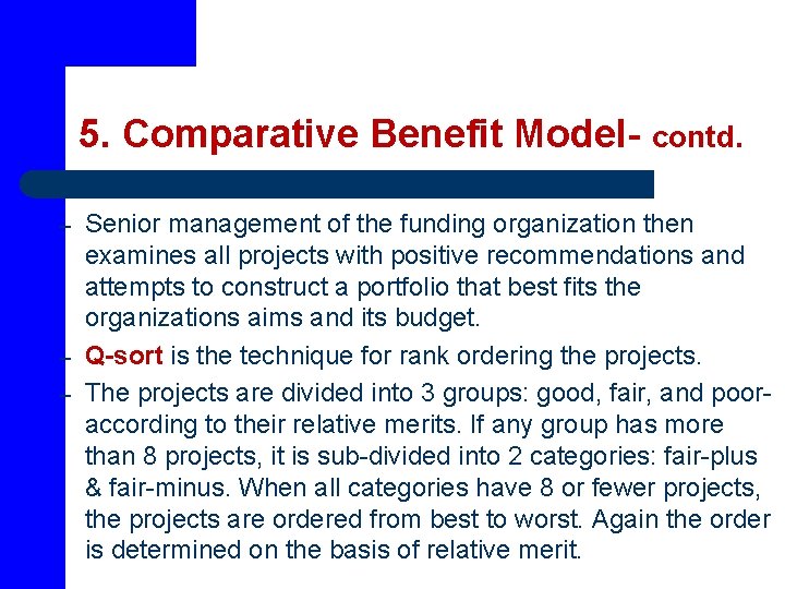 5. Comparative Benefit Model- contd. – – – Senior management of the funding organization