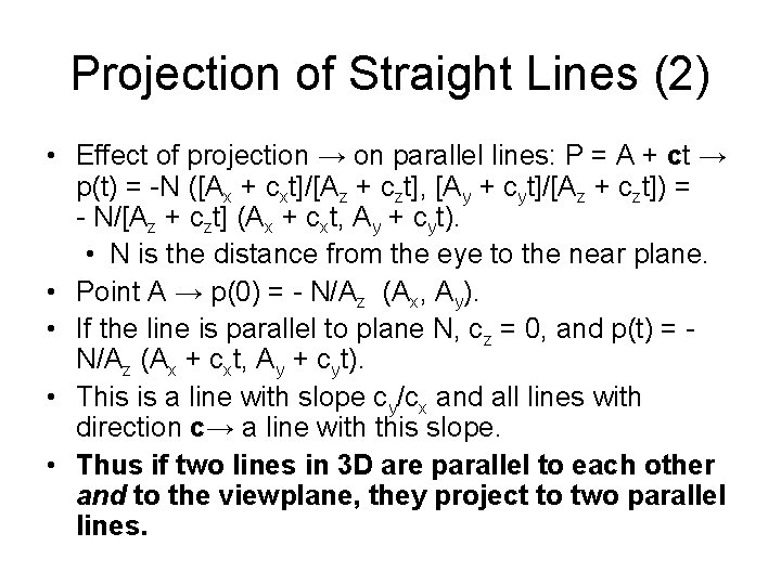 Projection of Straight Lines (2) • Effect of projection → on parallel lines: P