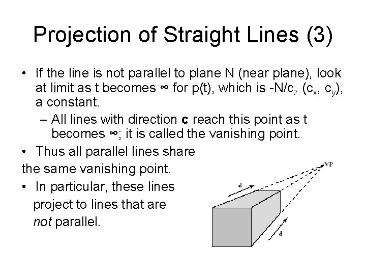 Projection of Straight Lines (3) • If the line is not parallel to plane