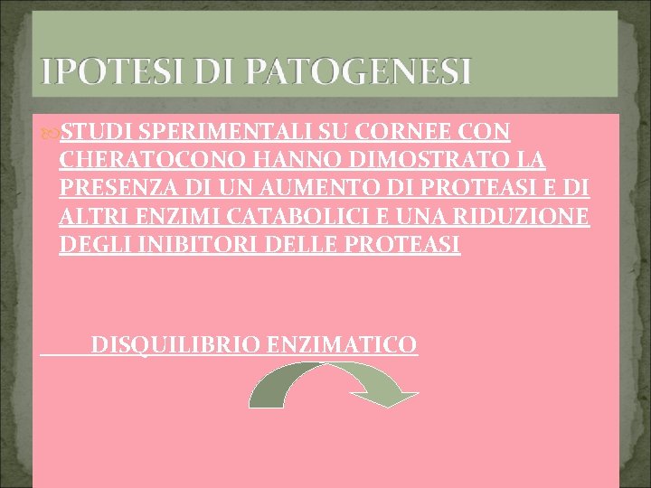  STUDI SPERIMENTALI SU CORNEE CON CHERATOCONO HANNO DIMOSTRATO LA PRESENZA DI UN AUMENTO