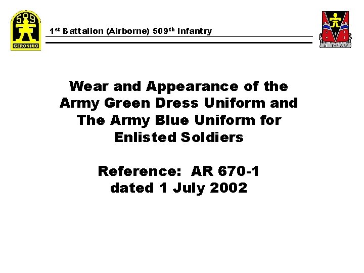 1 st Battalion (Airborne) 509 th Infantry Wear and Appearance of the Army Green