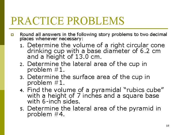 PRACTICE PROBLEMS p Round all answers in the following story problems to two decimal