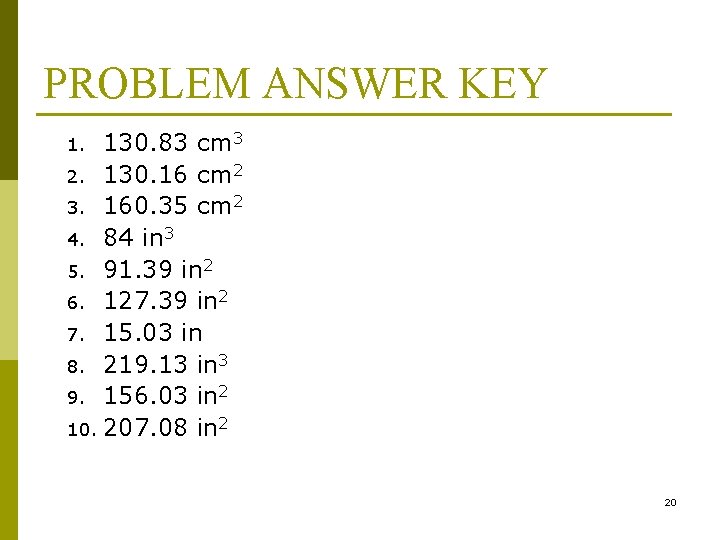 PROBLEM ANSWER KEY 130. 83 cm 3 2. 130. 16 cm 2 3. 160.