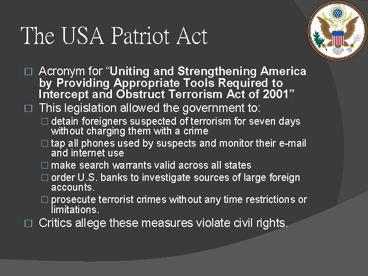 The USA Patriot Acronym for “Uniting and Strengthening America by Providing Appropriate Tools Required