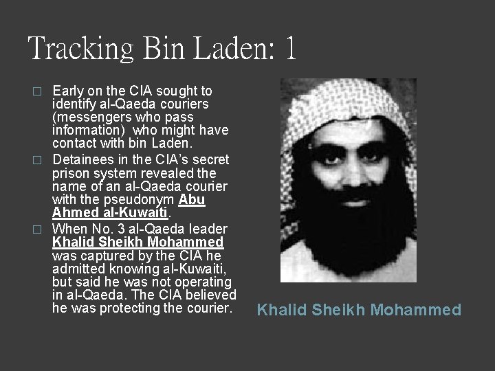 Tracking Bin Laden: 1 Early on the CIA sought to identify al-Qaeda couriers (messengers