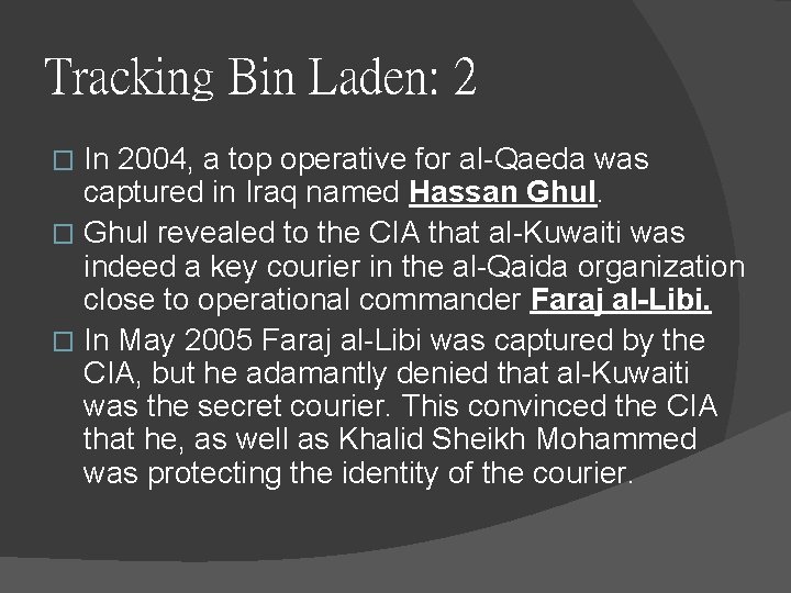 Tracking Bin Laden: 2 In 2004, a top operative for al-Qaeda was captured in