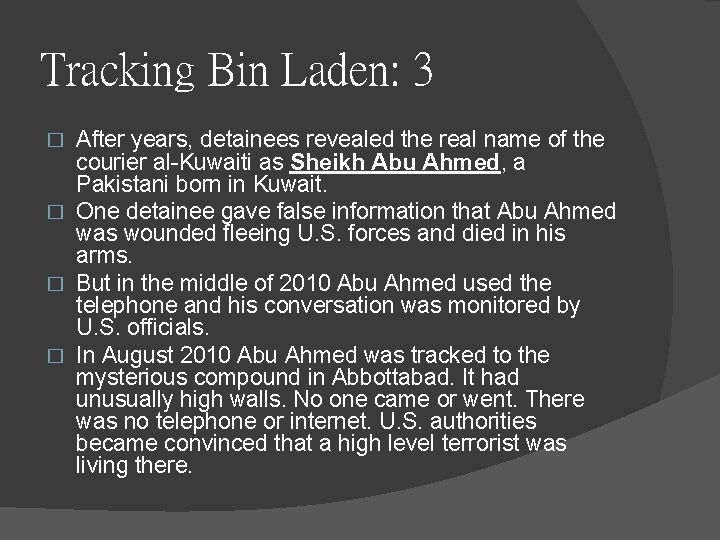 Tracking Bin Laden: 3 After years, detainees revealed the real name of the courier