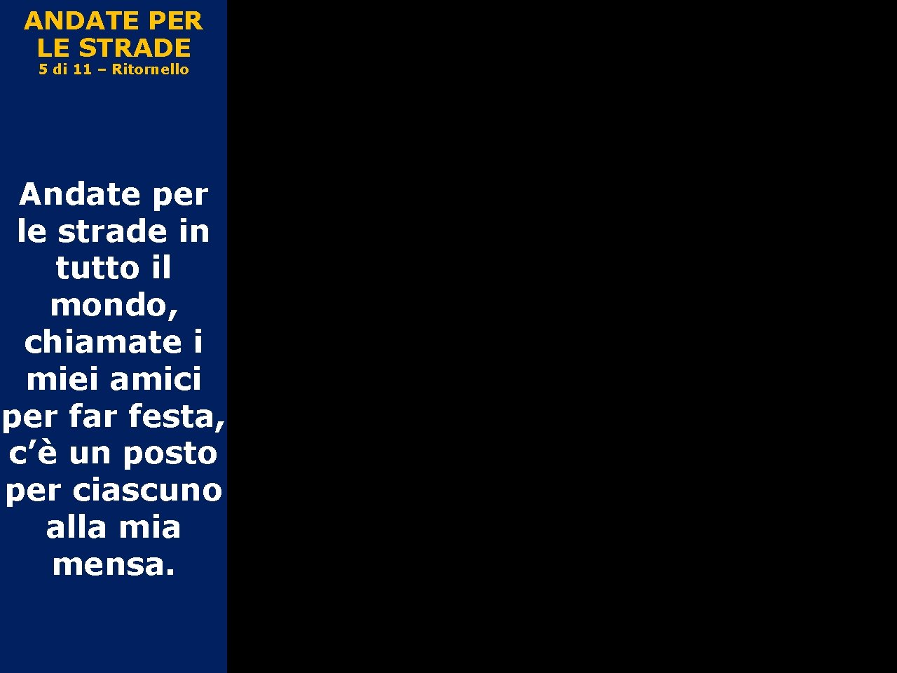 ANDATE PER LE STRADE 5 di 11 – Ritornello Andate per le strade in