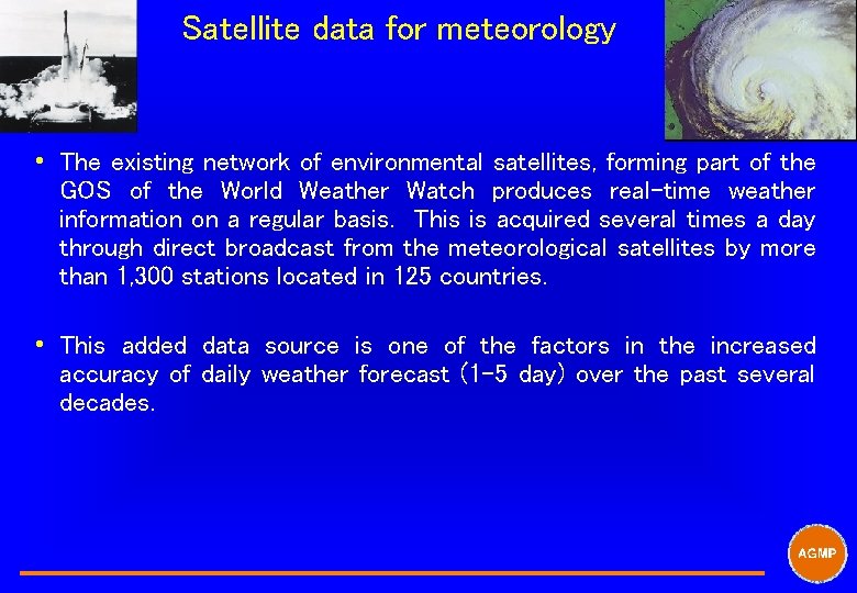 Satellite data for meteorology i The existing network of environmental satellites, forming part of