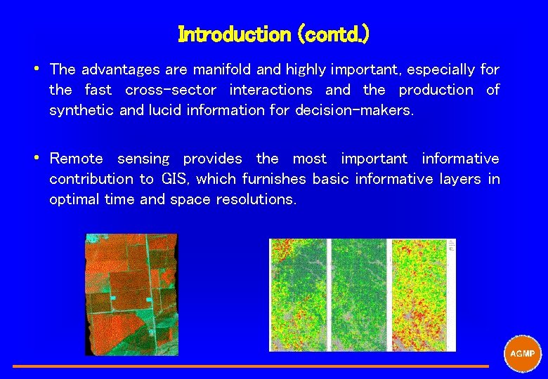 Introduction (contd. ) i The advantages are manifold and highly important, especially for the