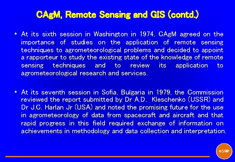 CAg. M, Remote Sensing and GIS (contd. ) i At its sixth session in