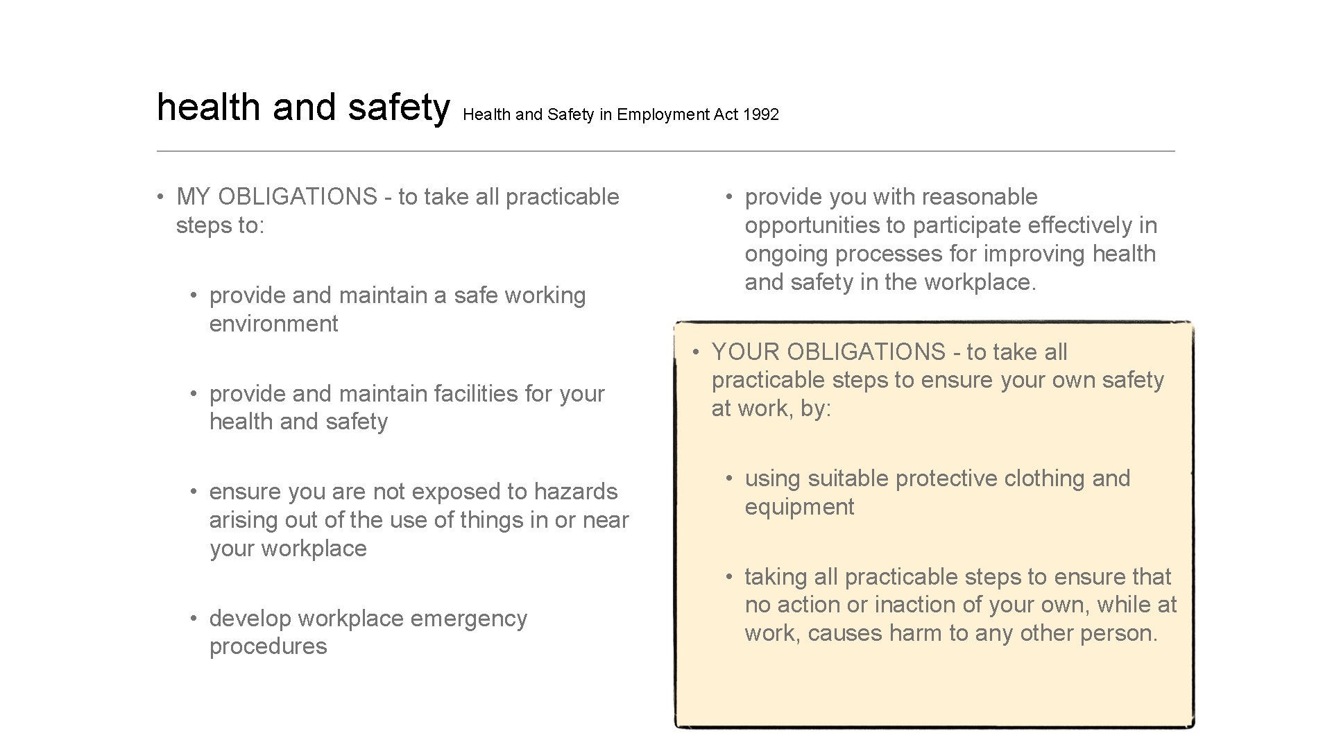 health and safety Health and Safety in Employment Act 1992 • MY OBLIGATIONS -