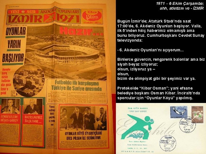 1971 – 6 Ekim Çarşamba; ahh, atletizm ve - İZMİR Bugün İzmir’de; Atatürk Stadı’nda