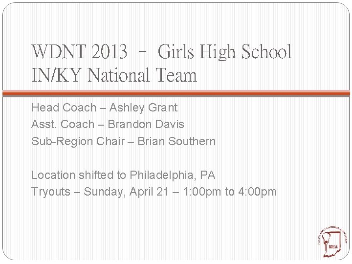 WDNT 2013 – Girls High School IN/KY National Team Head Coach – Ashley Grant