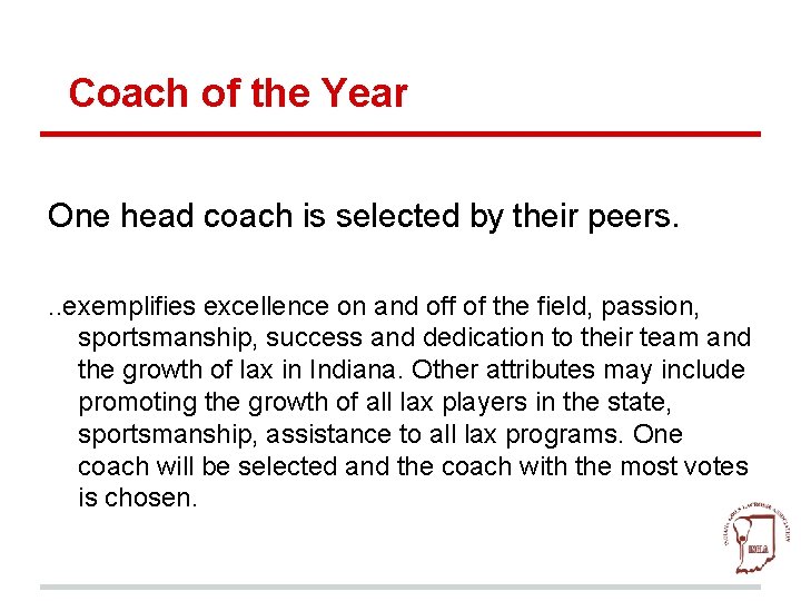Coach of the Year One head coach is selected by their peers. . .