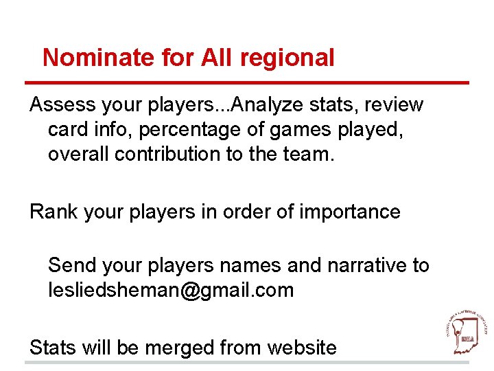 Nominate for All regional Assess your players. . . Analyze stats, review card info,