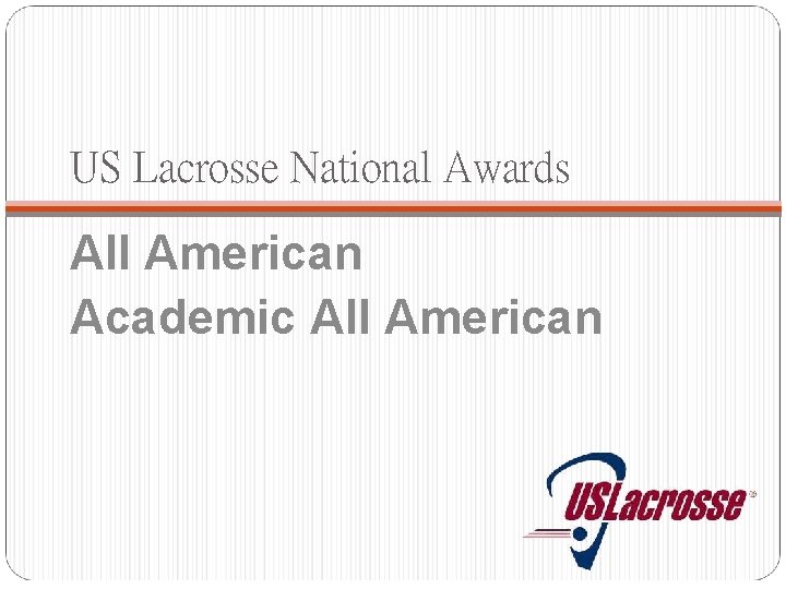 US Lacrosse National Awards All American Academic All American 