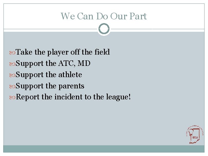 We Can Do Our Part Take the player off the field Support the ATC,