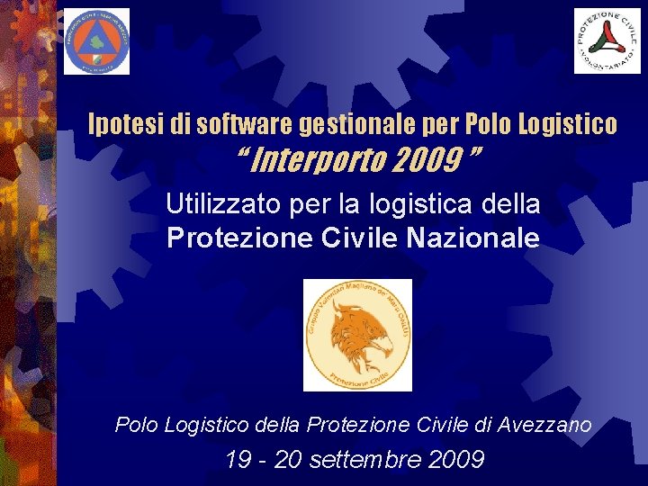 Ipotesi di software gestionale per Polo Logistico “ Interporto 2009 ” Utilizzato per la
